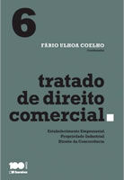 Tratado de Direito Comercial - Estabelecimento Empresarial. Propriedade Industrial. Direito da Concorrência