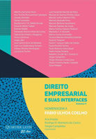 Direito Empresarial e suas interfaces (Volume IV) - Homenagem a Fábio Ulhoa Coelho